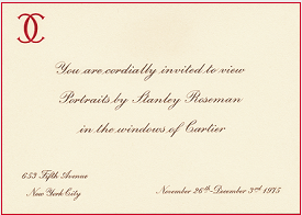 Cartier engraved invitation: "You are cordially invited to view portraits by Stanley Roseman in the windows of Cartier," 1975.